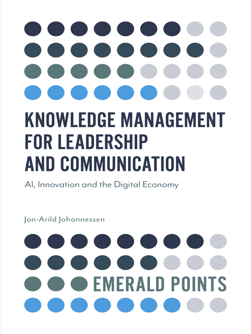 Title details for Knowledge Management for Leadership and Communication by Jon-Arild Johannessen - Available